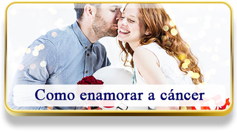 Como enamorar a Cáncer